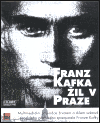 Franz Kafka žil v Praze - obálka