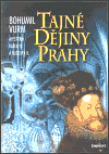 Tajné dějiny Prahy (Mysteria Karla IV. a Rudolfa II.) - obálka