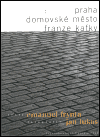 Praha domovské město Franze Kafky - obálka