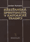 Křesťanská spiritualita v katolické tradici - obálka