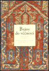 Brány do věčnosti - Anatolské koberce II. - obálka