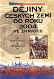 Dějiny Českých zemí do roku 2004 ve zkratce - obálka