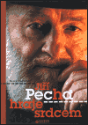 Obálka titulu Jiří Pecha hraje srdcem