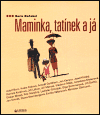 Maminka, tatínek a já - obálka