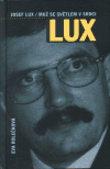 Josef Lux - Muž se světlem v srdci