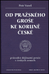 Od pražského groše ke koruně české - obálka