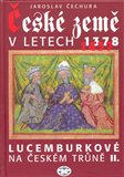 České země v letech 1378-1437 - Lucemburkové na českém trůně II. - obálka