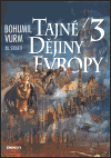 Tajné dějiny Evropy III. - obálka