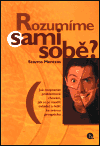 Rozumíme sami sobě?