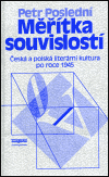 Měřítka souvislosti (Česká a polská literární kultura po roce 1945) - obálka