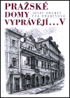 Pražské domy vyprávějí... V.