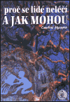 Proč se lidé neléčí a jak mohou - obálka