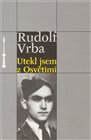 Utekl jsem z Osvětimi