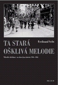 Ta stará ošklivá melodie (Několik ohlédnutí za německou historií 1900–1945) - obálka