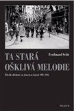 Ta stará ošklivá melodie (Několik ohlédnutí za německou historií 1900–1945) - obálka