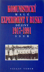 Komunistický experiment v Rusku 1917 - 1991 (Malé dějiny SSSR) - obálka