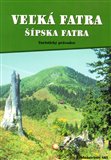 Veľká Fatra - Šípska Fatra (Turistický průvodce) - obálka