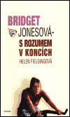 Bridget Jonesová - S rozumem v koncích - obálka