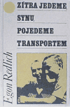Zítra jedeme, synu, pojedeme transportem - obálka
