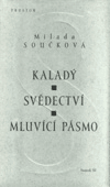 Kaladý. Svědectví. Mluvící pásmo - obálka