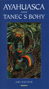 Ayahusca aneb Tanec s Bohy - obálka