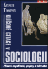 Klíčové citace v sociologii (Hlavní myslitelé, pojmy a témata) - obálka