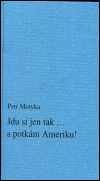 Jdu si jen tak ... a potkám Ameriku! - obálka