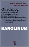 Quadrilog: Bohuslav Havránek, Zdeňka Havránková, Roman Jakobson, Svatava Pírková-Jakobsonová (Vzájemná korespondence 1930-1978) - obálka