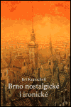 Brno nostalgické i ironické - obálka