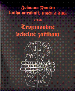 Johanna Fausta kniha mirákulí, uměn a divů neboli Trojnásobné pekelné zaříkání - obálka