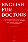 English for Doctors (Authentic Consulting - Room Activities for Doctors, Dentists, Students and Nurses with complementary recorded material) - obálka