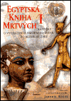 Egyptská kniha mrtvých I. (Kapitoly o vycházení z hmotného světa do bezbřehé záře.) - obálka