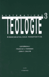 Systematická teologie III. - obálka