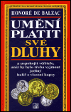 Umění platit své dluhy (a uspokojit věřitele, aniž by bylo třeba vyjmout jediný halíř z vlastní kapsy) - obálka