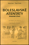 Boleslavské atentáty - Atentát třetí - obálka