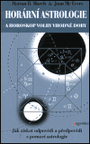 Horární astrologie a horoskop volby vhodné doby (Jak získat odpovědi a předpovědi s pomocí astrologie) - obálka