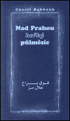 Nad Prahou hořký půlměsíc - obálka
