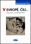 V Evropě, čili ...