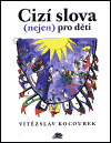 Cizí slova (nejen) pro děti - obálka