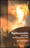 Psychosomatika pro lékaře, psychoterapeuty i laiky - obálka