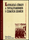 Katolická církev a totalitarismus v Českých zemích - obálka