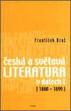Česká a světová literatura v datech I (1800-1899) - obálka