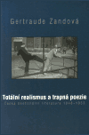 Totální realismus a trapná poezie (Česká neoficiální literatura 1948 – 1953) - obálka