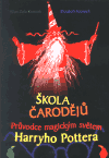 Škola čarodějů - Průvodce magickým světem Harryho Pottera