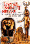 Egyptská kniha mrtvých II. (Kapitoly o vycházení z hmotného světa do bezbřehé záře) - obálka