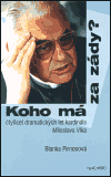 Koho má za zády? (Čtyřicet dramatických let kardinála Miroslava Vlka) - obálka