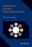 Kroužení kolem nemyslitelného (Tři eseje o mystice) - obálka