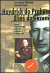Heydrich do Prahy - Eliáš do vězení - obálka