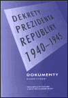 Obálka titulu Dekrety prezidenta republiky 1940-1945
