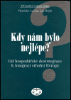 Kdy nám bylo nejlépe? (Od hospodářské dezintegrace k integraci Střední Evropy) - obálka